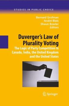 Hardcover Duverger's Law of Plurality Voting: The Logic of Party Competition in Canada, India, the United Kingdom and the United States Book