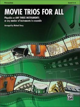 Paperback Movie Trios for All: Percussion: Playable on Any Three Instruments or Any Number of Instruments in Ensemble, Level 1-4 Book