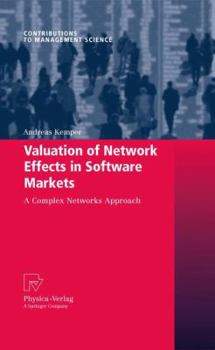 Paperback Valuation of Network Effects in Software Markets: A Complex Networks Approach Book