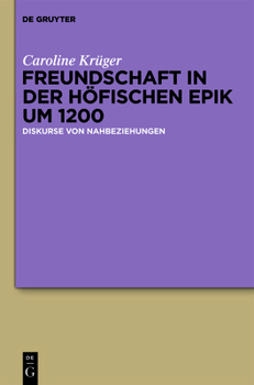 Hardcover Freundschaft in der höfischen Epik um 1200 [German] Book