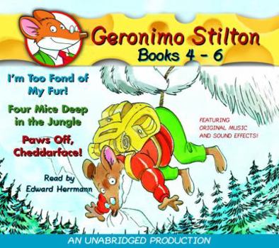 Geronimo Stilton: Books 4-6: #4: I'm Too Fond of My Fur; #5: Four Mice Deep in the Jungle; #6: Paws Off, Cheddarface! - Book  of the Geronimo Stilton