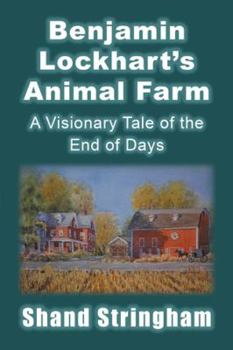 Paperback Benjamin Lockhart'S Animal Farm: A Visionary Tale of the End of Days Book