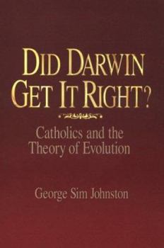 Hardcover Did Darwin Get It Right?: Catholics and the Theory of Evolution Book