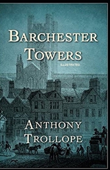 Paperback Barchester Towers: Fully (Illustrated) Book