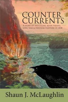 Paperback Counter Currents: A story of smugglers, river pirates, love, war and freedom fighters in 1838 Book