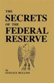 Paperback The Secrets of the Federal Reserve Book