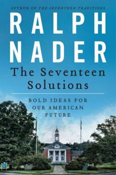 Paperback The Seventeen Solutions: Bold Ideas for Our American Future Book
