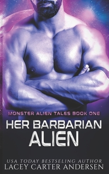 Paperback Her Barbarian Alien Book