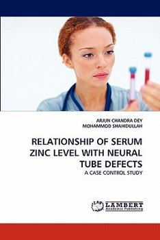Paperback Relationship of Serum Zinc Level with Neural Tube Defects Book