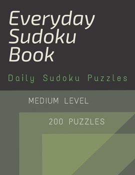 Paperback Everyday Sudoku Book: Sudoku Book For Brain Fitness, Sudoku Book For Teens, Sudoku Book For Intermediate, Sudoku for Teenagers, Daily Sudoku Book