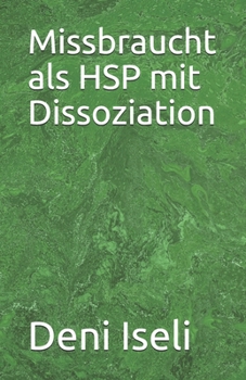 Paperback Missbraucht als HSP mit Dissoziation [German] Book