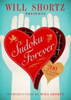 Paperback Will Shortz Presents Sudoku Forever: 200 Easy to Hard Puzzles: Easy to Hard Sudoku Volume 2 Book