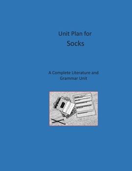 Unit Plan for Socks: A Complete Literature and Grammar Unit