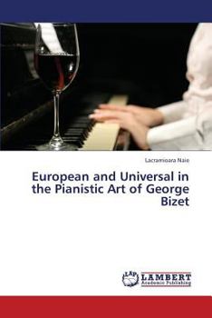 Paperback European and Universal in the Pianistic Art of George Bizet Book