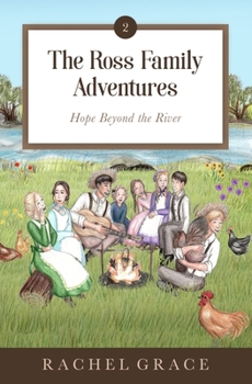 Paperback The Ross Family Adventures: Hope Beyond the River Book