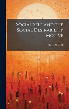 Hardcover Social Self and the Social Desirability Motive Book