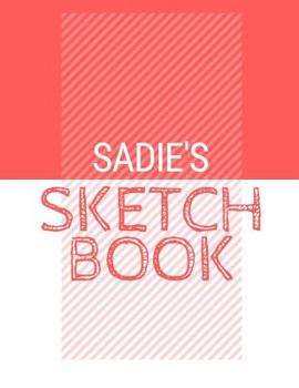 Paperback Sadie's Sketchbook: Personalized red sketchbook with name: 120 Pages Book