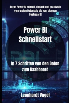 Power BI Schnellstart: In 7 Schritten von den Daten zum Dashboard (Power BI series)