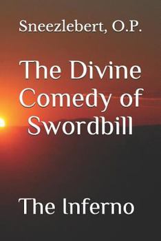 Paperback The Divine Comedy of Swordbill: The Inferno Book