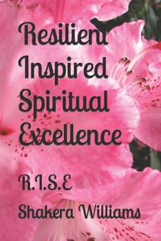 Paperback Resilient Inspired Spiritual Excellence: R.I.S.E Book