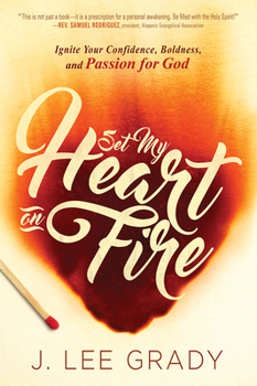 Paperback Set My Heart on Fire: Ignite Your Confidence, Boldness, and Passion for God Book