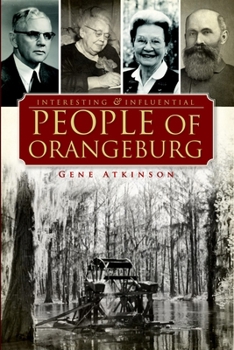 Paperback Interesting & Influential People of Orangeburg Book