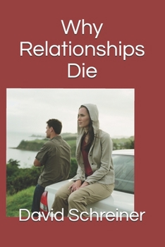 Paperback Why Relationships Die Book