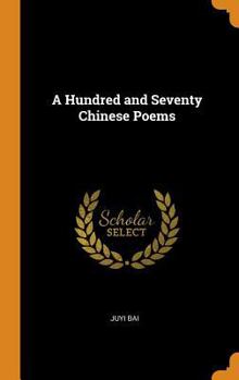 Hardcover A Hundred and Seventy Chinese Poems Book
