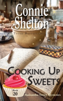 Cooking up Sweets : Samantha Sweet Mysteries, Book 20