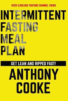 Paperback Intermittent Fasting Meal Plan Get Lean and Ripped Fast!: Follow This Easy Step-By-Step Plan to Get Lean and Ripped Fast! Book