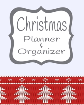 Christmas Planner & Organizer: Holiday Party Planner & Festivities Organizer - 8x10 - 100 Pages