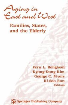 Hardcover Aging in East and West: Families, States, and the Elderly Book