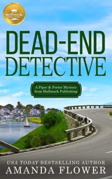 Paperback Dead-End Detective: A Piper and Porter Mystery from Hallmark Publishing Book