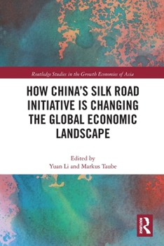 Paperback How China's Silk Road Initiative is Changing the Global Economic Landscape Book