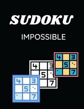 Paperback Sudoku Impossible: easy to hard puzzle sudoku, to keep your mind and fit young Book