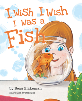 Hardcover I Wish I Wish I Was a Fish Book