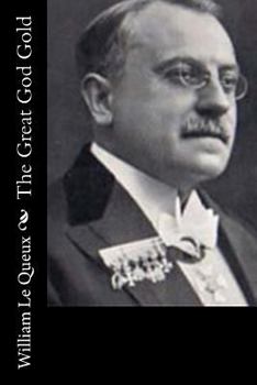 The Great God Gold - The Original Classic Edition