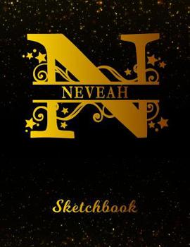 Paperback Neveah Sketchbook: Letter N Personalized First Name Personal Drawing Sketch Book for Artists & Illustrators Black Gold Space Glittery Eff Book