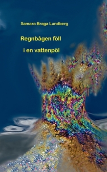Paperback Regnbågen föll i en vattenpöl: Nedrojanerna [Swedish] Book