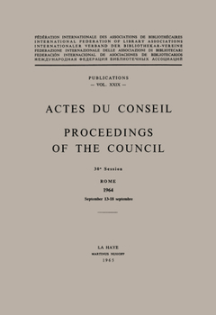 Paperback Actes Du Conseil Proceedings of the Council: 30e Session. Rome. 1964. September 13-18 Septembre Book