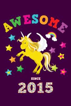 Awesome Since 2015: Unicorn Cursive Hand Writing Calligraphy Notebook Paper | Purple Cover for Girls Born this Year | Kids Practice Alphabet Letters & ... Book for Children in Preschool K-1 K-2 K-3
