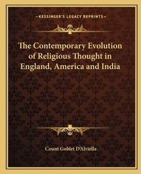 Paperback The Contemporary Evolution of Religious Thought in England, America and India Book