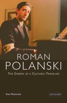 Paperback Roman Polanski: The Cinema of a Cultural Traveller Book