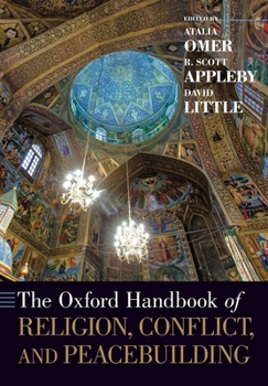 Paperback The Oxford Handbook of Religion, Conflict, and Peacebuilding Book