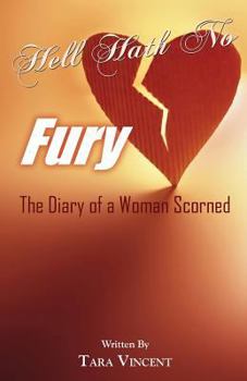Paperback Hell Hath No Fury: The Diary of a Woman Scorned Book