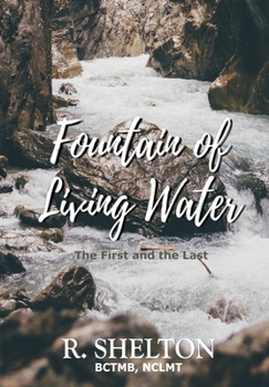 Hardcover Fountain of Living Water: The First and the Last Book