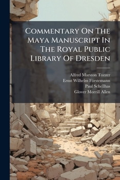 Paperback Commentary On The Maya Manuscript In The Royal Public Library Of Dresden Book