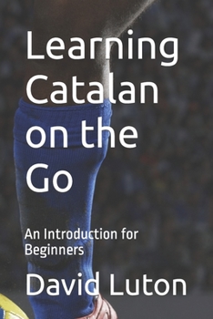 Paperback Learning Catalan on the Go: An Introduction for Beginners Book