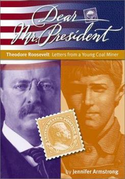 Hardcover Theodore Roosevelt: Letters from a Young Coal Miner Book