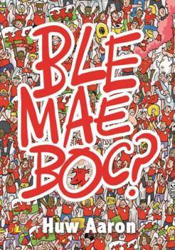 Paperback Ble Mae Boc? (Welsh Edition) Book